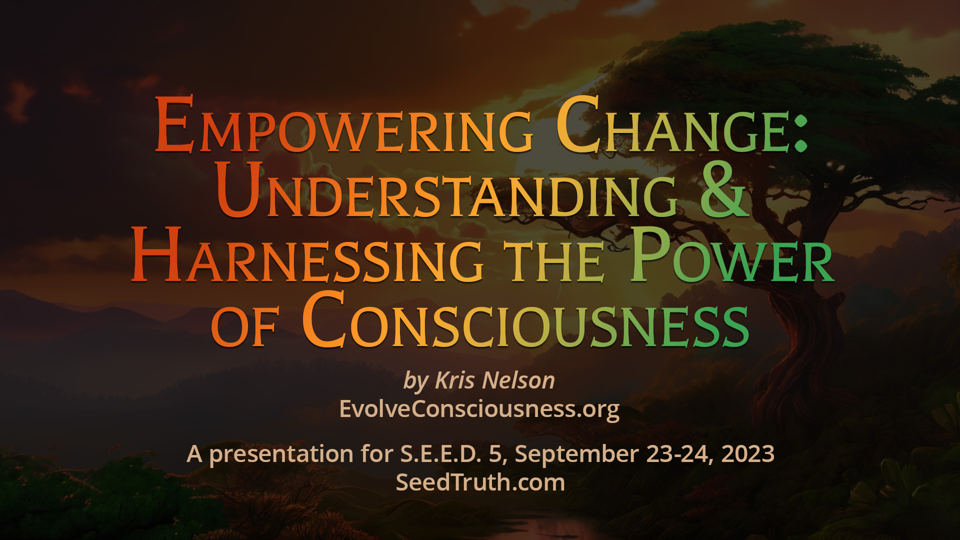 Empowering Change: Harnessing the Power of Consciousness