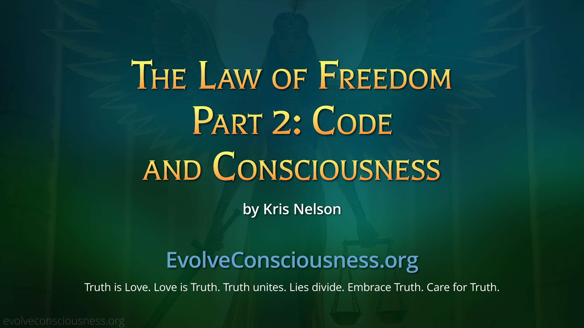 The Law of Freedom, Part 2: Code and Consciousness The Law of Freedom, Part 2: Code and Consciousness